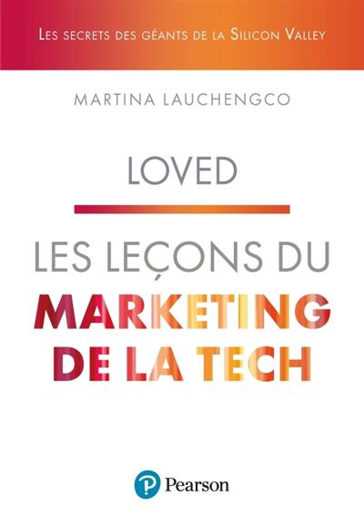 Les Le Ons Du Marketing De La Tech Loved Broch Martina Lauchengco