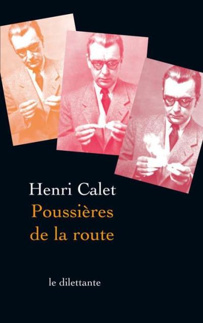 Henri Calet - Poussières de la route