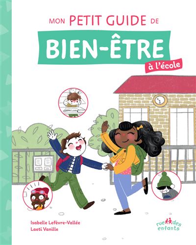 Mon petit guide de bien être à l école broché Isabelle Lefevre