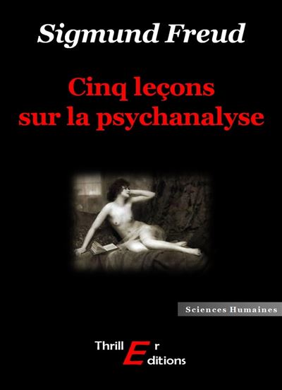 Cinq leçons sur la psychanalyse ebook ePub Sigmund Freud Achat