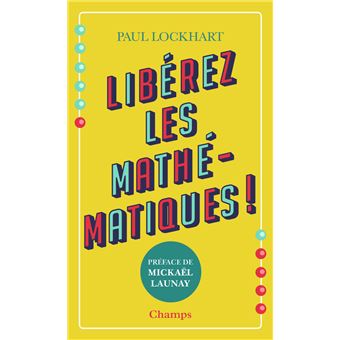 Lib Rez Les Math Matiques Poche Paul Lockhart Micka L Launay