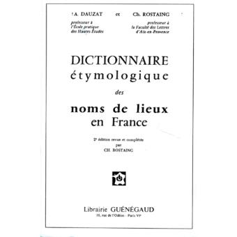 Dictionnaire Tymologique Des Noms Des Lieux En France Albert Dauzat