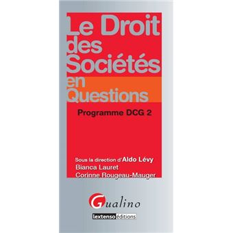 Le droit des sociétés en questions programme dcg 2 broché Bianca