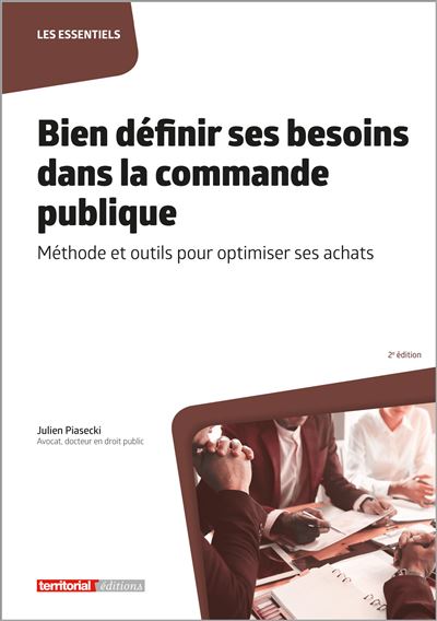 Bien définir ses besoins dans la commande publique Méthode et outils