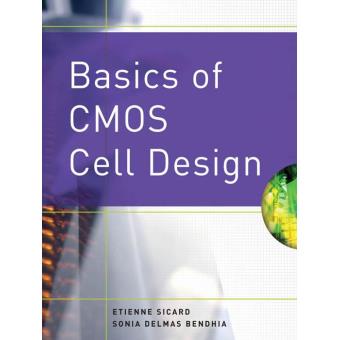 Basics Of Cmos Cell Design By Etienne Sicard Pdf