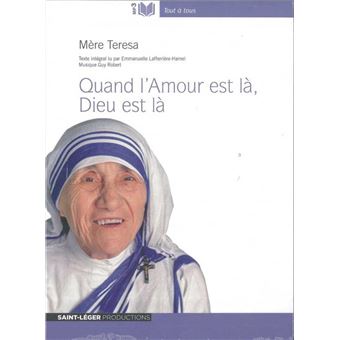 amour, Dieu est là Textes lus Mère Teresa Livre Fnac.com