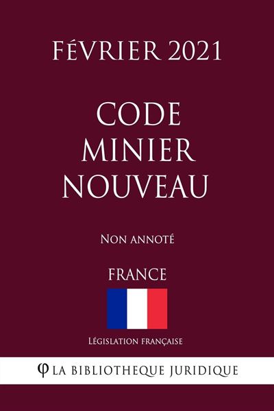 Code Minier Nouveau France F Vrier Non Annot Ebook Epub