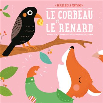 Le Renard Et Le Corbeau - Cartonné - Jean De La Fontaine, Livre Tous ...