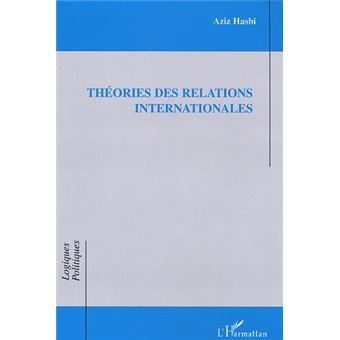 Th Ories Des Relations Internationales Broch Aziz Hasbi Achat