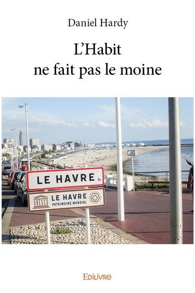 L habit ne fait pas le moine broché Daniel Hardy Achat Livre fnac