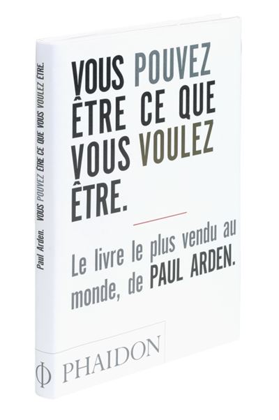 Vous pouvez être ce que vous voulez être relié Paul Arden Achat