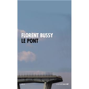 Le pont broché Florent Bussy Achat Livre fnac