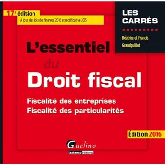 L essentiel du droit fiscal 2016 17ème édition Fiscalité des