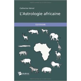 L Astrologie Africaine Reli Catherine Hemel Achat Livre Fnac