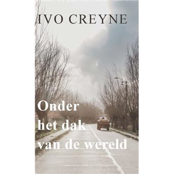 Onder Het Dak Van De Wereld Broch Ivo Creyne Achat Livre Fnac