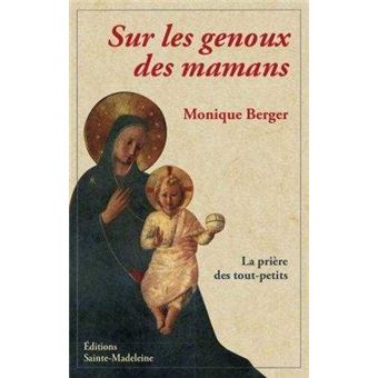 Sur Les Genoux Des Mamans Broch Monique Berger Achat Livre Fnac