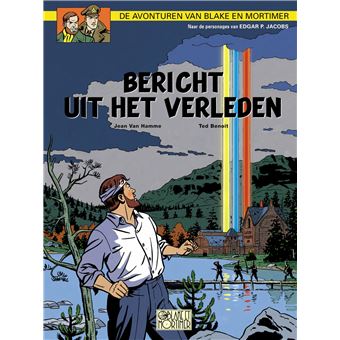 De Avonturen Van Blake En Mortimer Tome 15 Bericht Uit Het Verleden