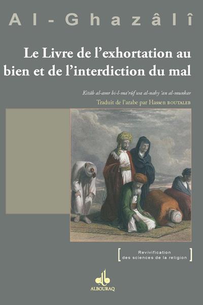 Livre De L Exhortation Au Bien Et De L Interdiction Du Mal Broch