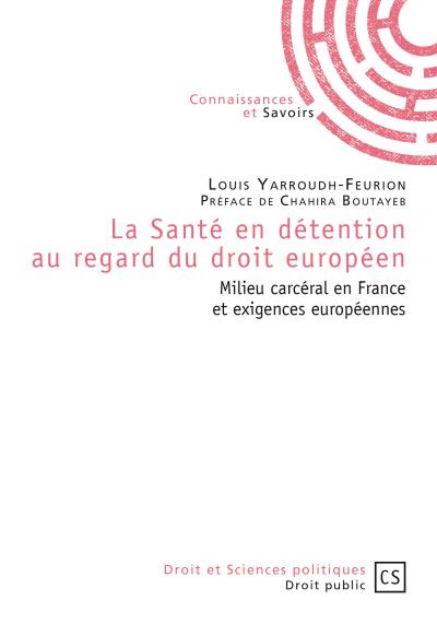 La Sant En D Tention Au Regard Du Droit Europ En Milieu Carc Ral En