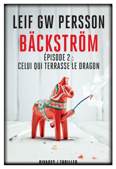 Couverture de Bäckström n° 2 Celui qui terrasse le dragon : un roman sur un crime