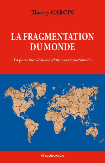 La Fragmentation Du Monde La Puissance Dans Les Relations