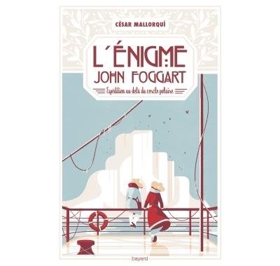 Couverture de L'énigme John Foggart : expédition au-delà du cercle polaire