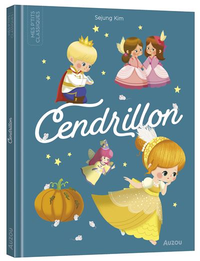 Les p tits classiques cendrillon cartonné Sejung Kim Carole