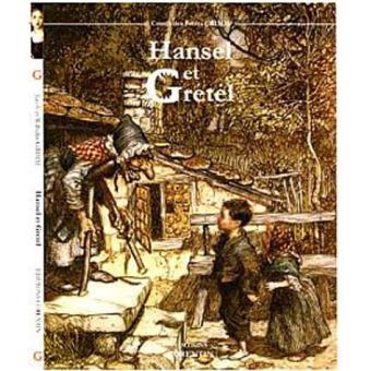 Hansel et Gretel cartonné Jacob Grimm Wilhelm Grimm Achat Livre fnac