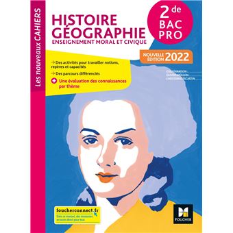 Les nouveaux cahiers HISTOIRE GEOGRAPHIE EMC 2de Bac Pro Éd 2022