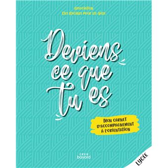 Deviens Ce Que Tu Es Livre Jeune Mon Carnet D Accompagnement A L