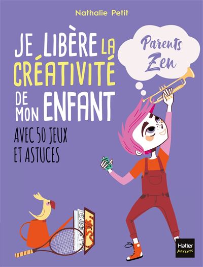 Je Lib Re La Cr Ativit De Mon Enfant Broch Nathalie Petit Ad Jie