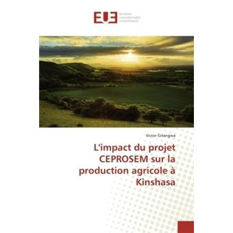 L impact du projet CEPROSEM sur la production agricole à Kinshasa