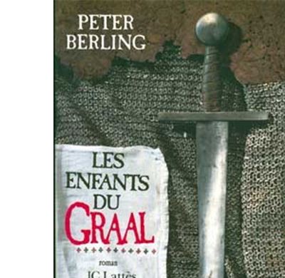 Les Enfants Du Graal Enfants Du Graal Tome Peter Berling Achat