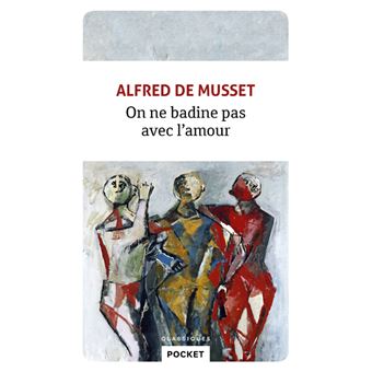 On Ne Badine Pas Avec L Amour Poche Alfred De Musset Sarah Vajda