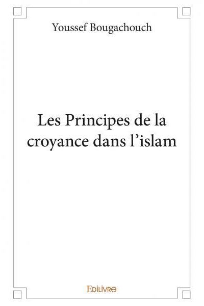 Les Principes De La Croyance Dans Lislam Broch Youssef