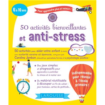 50 activités bienveillantes et anti stress Dès 6 9 ans broché