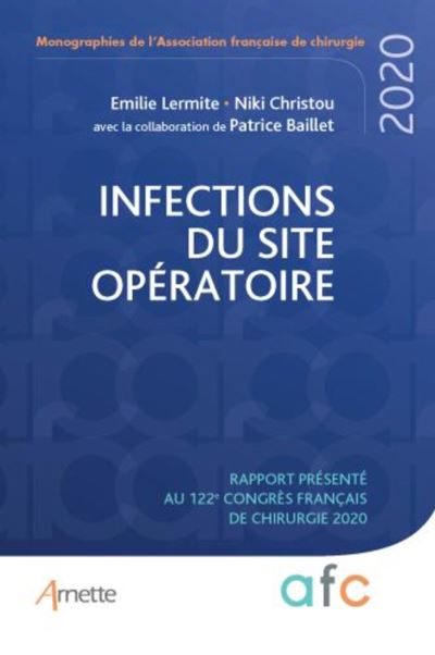 Infections Du Site Op Ratoire Rapport Pr Sent Au E Congr S Fran Ais