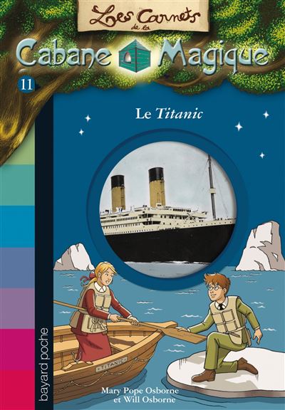 La Cabane Magique Le Titanic Tome 11 Les Carnets De La Cabane