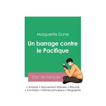 Réussir son Bac de français 2023 Analyse du roman Un barrage contre