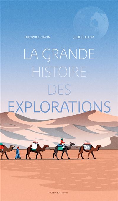 La grande histoire des explorations broché Simon Théophile Julie