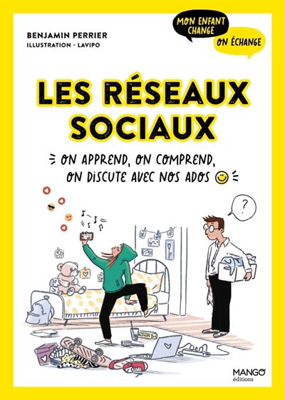 Les réseaux sociaux On apprend on comprend on discute avec nos ados