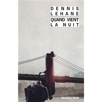 Quand Vient La Nuit Tome Poche Dennis Lehane Achat Livre Fnac