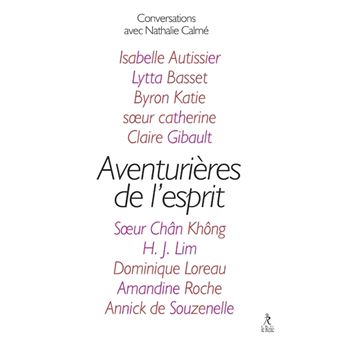 Aventurières de l esprit broché Nathalie Calmé Collectif Achat