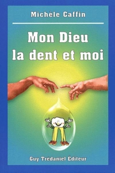Mon dieu la dent et moi