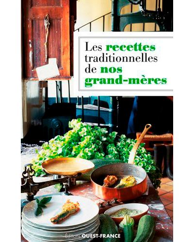 Les recettes traditionnelles de nos grand mères cartonné Collectif