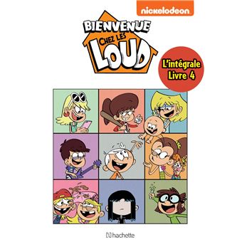 Bienvenue Chez Les Loud Tome Int Grale Bienvenue Chez Les Loud