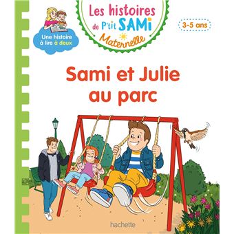 Sami Et Julie Les Histoires De P Tit Sami Maternelle Ans Sami