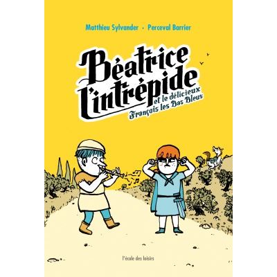 Béatrice l intrépide Et le delicieux francois les bas bleus Tome 2