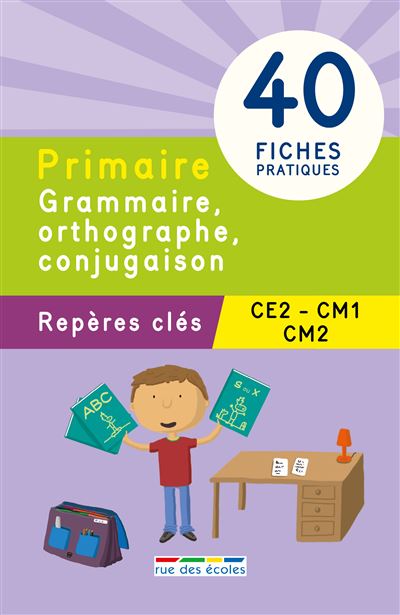 Grammaire Orthographe Conjugaison Ce Cm Cm Fiches Pratiques