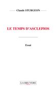Le temps d'Ascl&eacute;pios broch&eacute; Claude Sturgeon Achat Livre Fnac